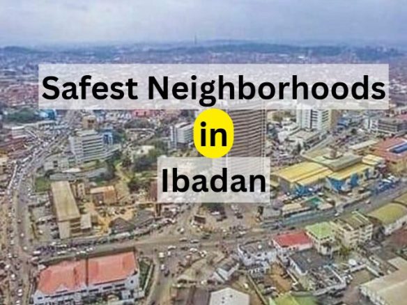 Safest Neighborhoods in Ibadan