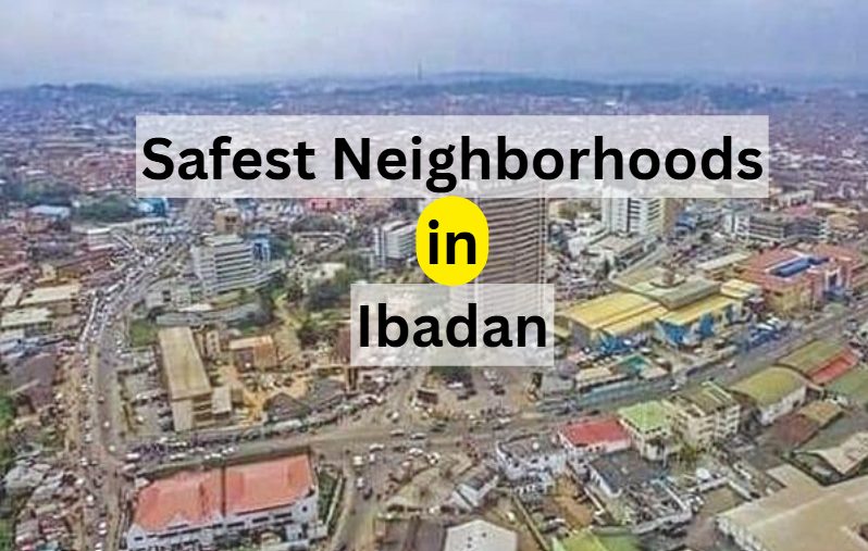 Safest Neighborhoods in Ibadan